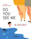 Do You See Me in Nature?【電子書籍】[ Tuul