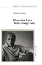 Gherasim Luca : texte, image, son【電子書籍】 Charl ne Clonts
