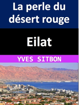 Eilat : La perle du désert rouge