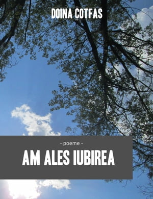 Am ales iubirea