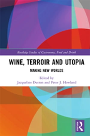 Wine, Terroir and Utopia