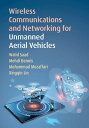 Wireless Communications and Networking for Unmanned Aerial Vehicles【電子書籍】 Walid Saad