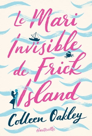 Le Mari invisible de Frick Island【電子書籍