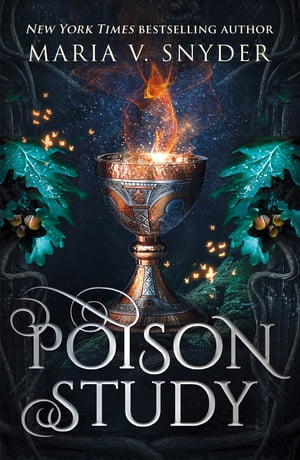 Poison Study (The Chronicles of Ixia, Book 1)【電子書籍】 Maria V. Snyder