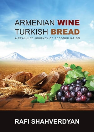 Armenian Wine, Turkish Bread