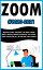 Zoom:2020-2021 Beginners Guide. Everything You Need to Know About ( Meeting , Webinar , Businesses , Live Stream , Video Conferencing etc.) 20 Tips and Tricks Included
