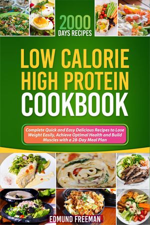 LOW CALORIE HIGH PROTEIN COOKBOOK