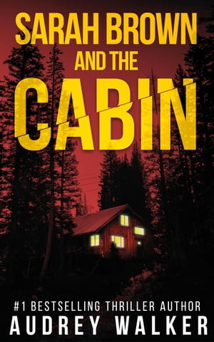 Sarah Brown and the Cabin