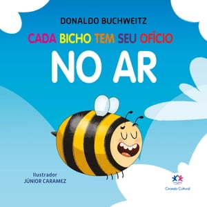 Cada bicho tem seu of?cio - no ar【電子書籍】[ Donaldo Buchweitz ]