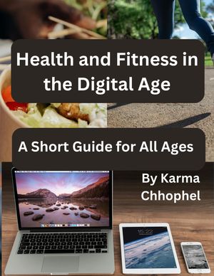 Health and Fitness in The Digital Age