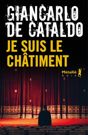 Je suis le ch?timent【電子書籍】[ Giancarlo de Cataldo ]