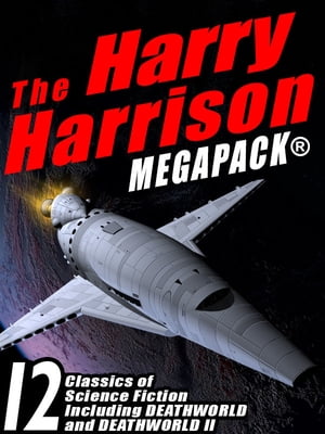 The Harry Harrison Megapack 12 Classics of Scien