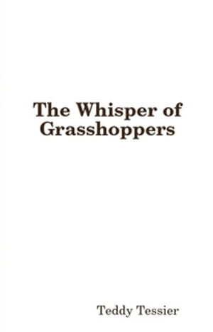 The Whisper of Grasshoppers