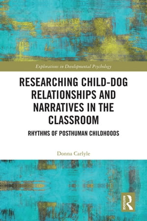 Researching Child-Dog Relationships and Narratives in the Classroom