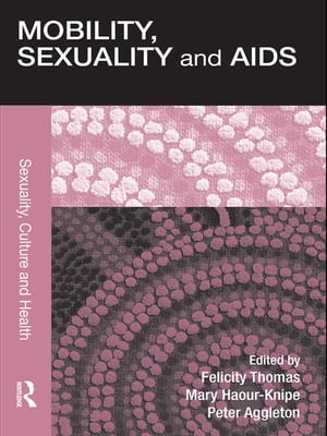 Mobility, Sexuality and AIDS