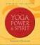 Yoga, Power, and Spirit