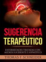 Sugerencia Terap?utico (Traducido) Enfermedades tratadas con medios sugerente e hipn?tico