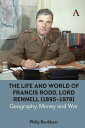 The Life and World of Francis Rodd, Lord Rennell (1895-1978) Geography, Money and War【電子書籍】 Philip Boobbyer
