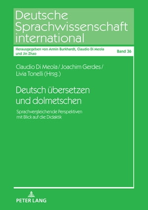 Deutsch uebersetzen und dolmetschen Sprachvergleichende Perspektiven mit Blick auf die Didaktik