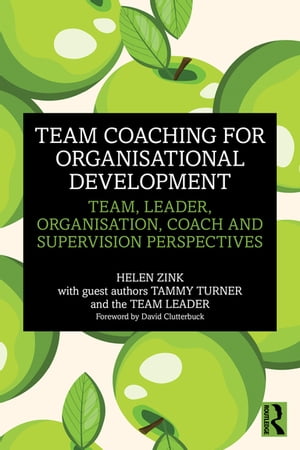 楽天楽天Kobo電子書籍ストアTeam Coaching for Organisational Development Team, Leader, Organisation, Coach and Supervision Perspectives【電子書籍】[ Helen Zink ]