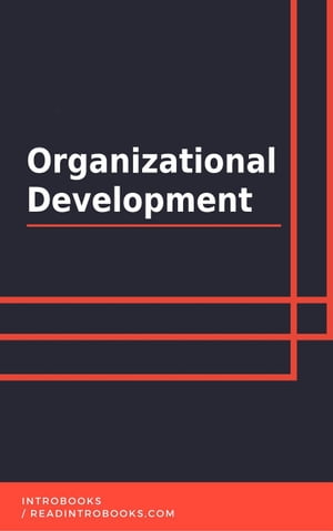 ŷKoboŻҽҥȥ㤨Organizational DevelopmentŻҽҡ[ IntroBooks Team ]פβǤʤ350ߤˤʤޤ