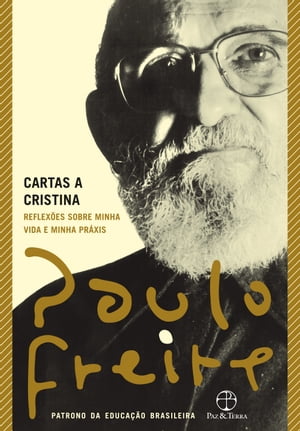 Cartas a Cristina Reflex?es sobre minha vida e minha pr?xis【電子書籍】[ Paulo Freire ]