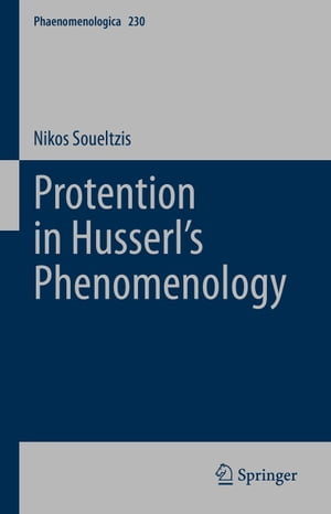 Protention in Husserl’s Phenomenology