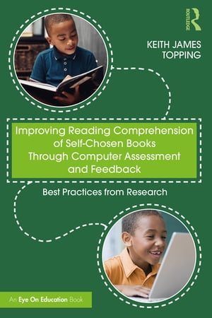 Improving Reading Comprehension of Self-Chosen Books Through Computer Assessment and Feedback Best Practices from Research