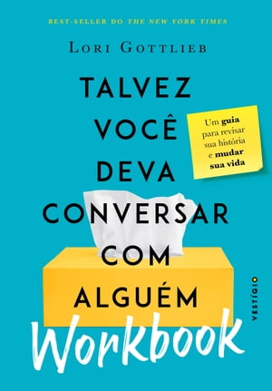 Talvez voc? deva conversar com algu?m: WorkbookŻҽҡ[ Lori Gottlieb ]