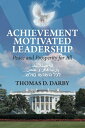 Achievement Motivated Leadership Peace and Prosperity ????????????? … ???????? ? ??? ... ??????????【電子書籍】[ Thomas D. Darby ]