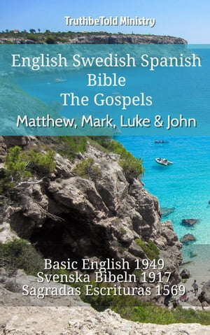 English Swedish Spanish Bible - The Gospels - Matthew, Mark, Luke & John