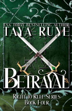 Betrayal: Right to Rule, Book 4