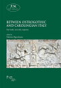 Between Ostrogothic and Carolingian Italy Survivals, revivals, ruptures【電子書籍】[ F...