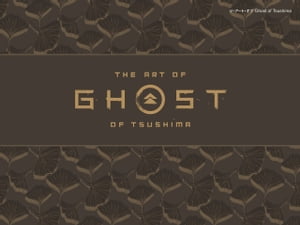 ジ・アート・オブ Ghost of Tsushima