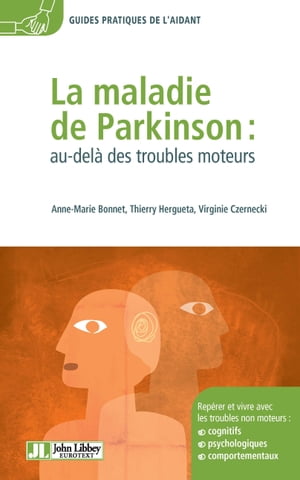 La maladie de Parkinson : au-delà des troubles moteurs