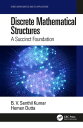 Discrete Mathematical Structures A Succinct Foundation