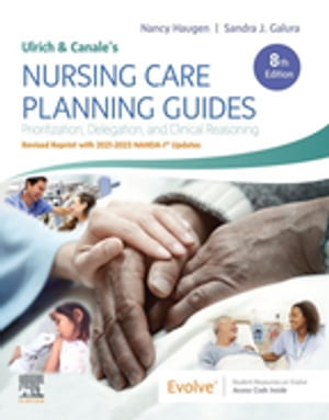 Ulrich & Canale’s Nursing Care Planning Guides, 8th Edition Revised Reprint with 2021-2023 NANDA-I® Updates - E-Book