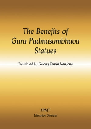 The Benefits of Guru Padmasambhava Statues eBookŻҽҡ[ FPMT ]