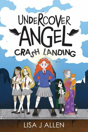 Undercover Angel: Crash Landing A Heartwarming Story About Friendship, Second Chances and Finding Your Wings【電子書籍】[ Lisa J Allen ]