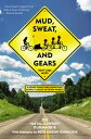 Mud, Sweat, and Gears A Rowdy Family Bike Adventure Across Canada on Seven Wheels【電子書籍】 Joe Kurmaskie