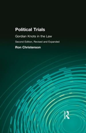 Political Trials Gordian Knots in the LawŻҽҡ[ Ron Christenson ]