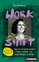 Workshift Warum wir heute anders arbeiten m ssen, um unser Morgen zu retten.【電子書籍】 Elly Oldenbourg