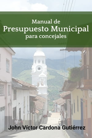 Manual de Presupuesto Municipal para Concejales