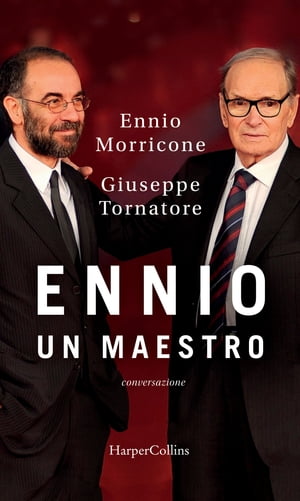 Ennio - Un maestro【電子書籍】 Giuseppe Tornatore
