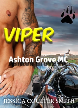 Viper Ashton Grove M.C., #1Żҽҡ[ Jessica Coulter Smith ]