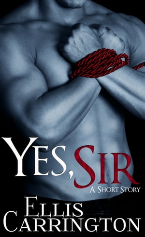 Yes, Sir【電子書籍】[ Ellis Carrington ]