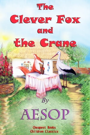 The Clever Fox and the CraneŻҽҡ[ Aesop Aesop ]