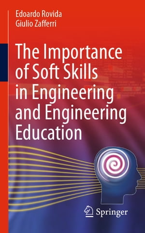 The Importance of Soft Skills in Engineering and Engineering Education