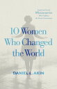 10 Women Who Changed the World Inspiring Female Missionaries Who Fulfilled the G...