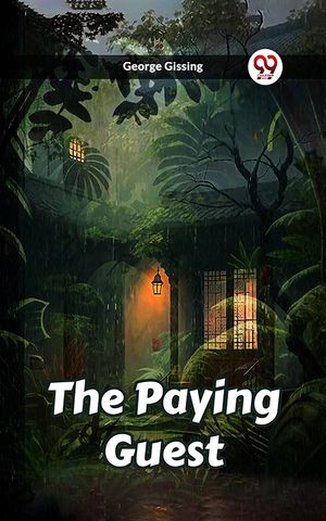 ŷKoboŻҽҥȥ㤨The Paying GuestŻҽҡ[ George Gissing ]פβǤʤ162ߤˤʤޤ